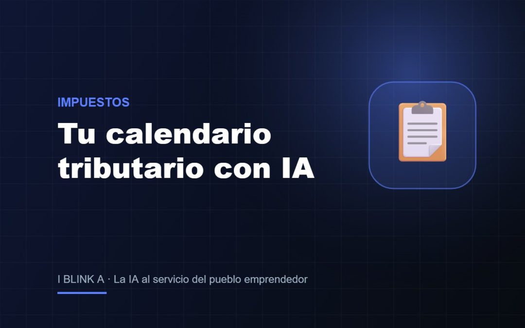Impuestos sin miedo: prepara tu calendario tributario con IA